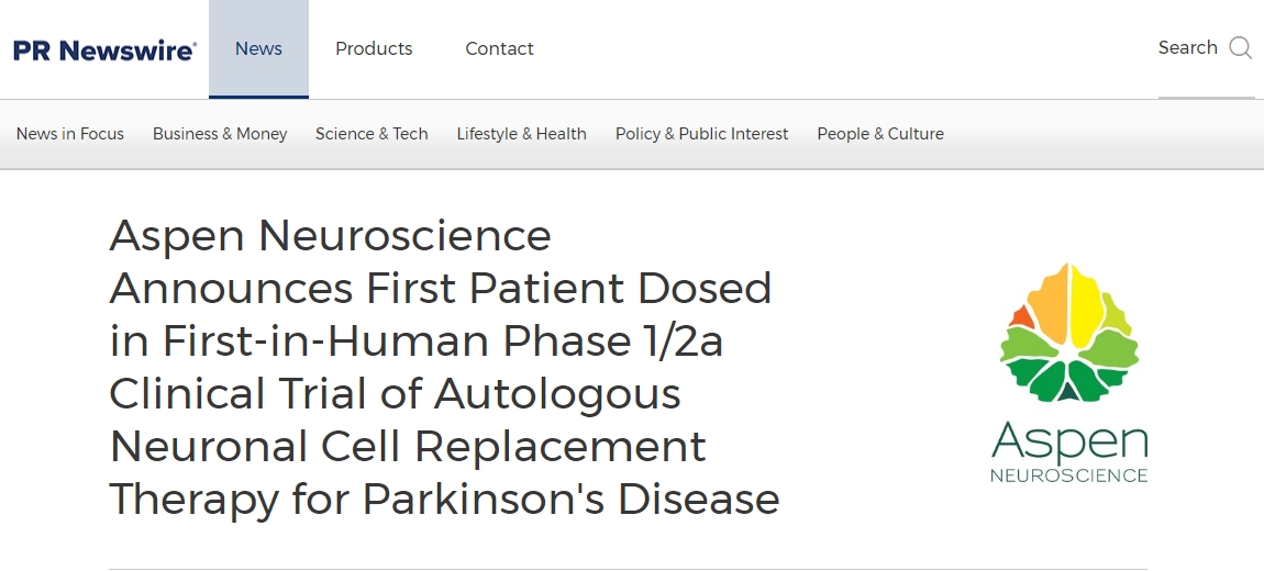 Aspen Neuroscience 宣布帕金森病自體神經(jīng)元細胞替代療法首次人體 1/2a 期臨床試驗中首例患者給藥 Aspen Neuroscience 宣布帕金森病自體神經(jīng)元細胞替代療法首次人體 1/2a 期臨床試驗中首例患者給藥