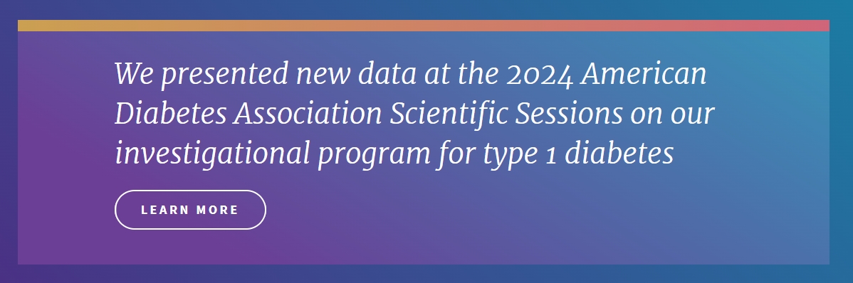 Vertex在美國糖尿病協(xié)會公布了VX-880治療1型糖尿病的1/2期研究的積極結(jié)果 Vertex在美國糖尿病協(xié)會公布了VX-880治療1型糖尿病的1/2期研究的積極結(jié)果