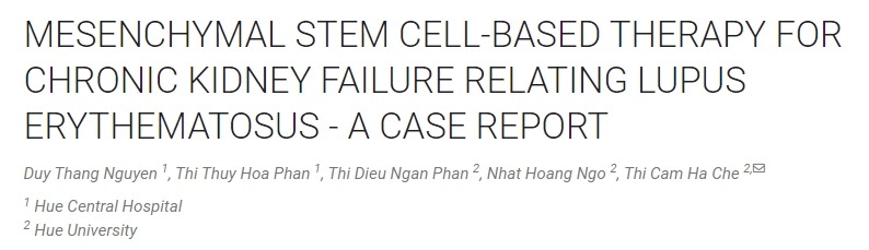 基于間充質(zhì)干細(xì)胞的紅斑狼瘡相關(guān)慢性腎衰竭治療‘的病例報(bào)告 基于間充質(zhì)干細(xì)胞的紅斑狼瘡相關(guān)慢性腎衰竭治療的病例報(bào)告