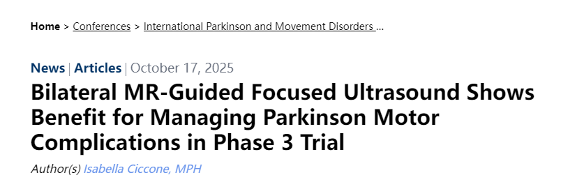 一項3期臨床試驗表明，雙側(cè)磁共振引導(dǎo)聚焦超聲治療帕金森病運動并發(fā)癥具有療效。
