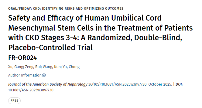 人臍帶間充質(zhì)干細(xì)胞治療慢性腎病3-4期患者的安全性和有效性：一項(xiàng)隨機(jī)、雙盲、安慰劑對照試驗(yàn)
FR-OR024