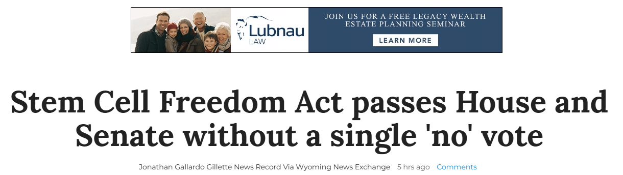 美國懷俄明州全票通過《干細胞自由法案》，允許患者接受未經(jīng)FDA批準的療法